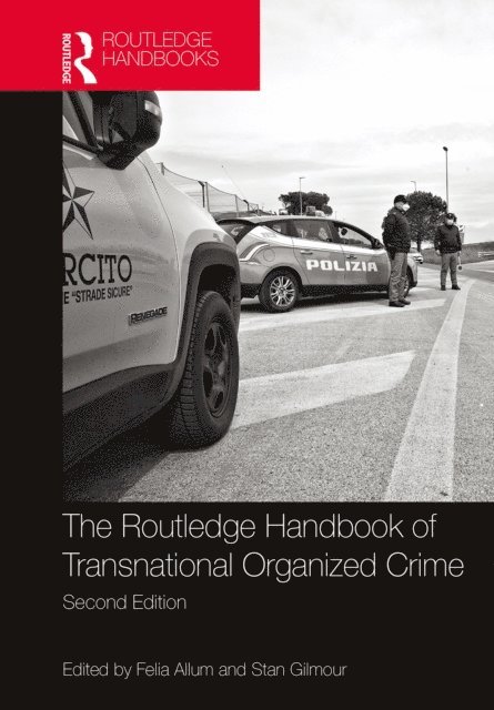Stan Gilmour, Felia Allum - Routledge Handbook of Transnational Organized Crime, E-bok
