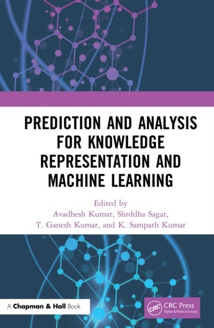 K Sampath Kumar, T Ganesh Kumar, Shrddha Sagar, Avadhesh Kumar - Prediction and Analysis for Knowledge Representation and Machine Learning, E-bok