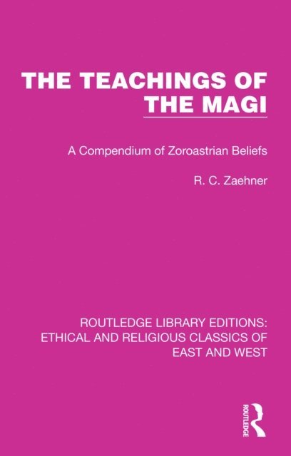R. C. Zaehner - Teachings of the Magi, E-bok