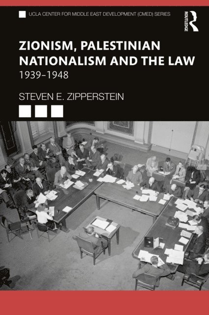 Steven E. Zipperstein - Zionism, Palestinian Nationalism and the Law, E-bok