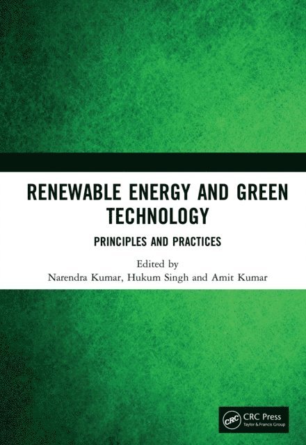 Amit Kumar, Hukum Singh, Narendra Kumar - Renewable Energy and Green Technology, E-bok