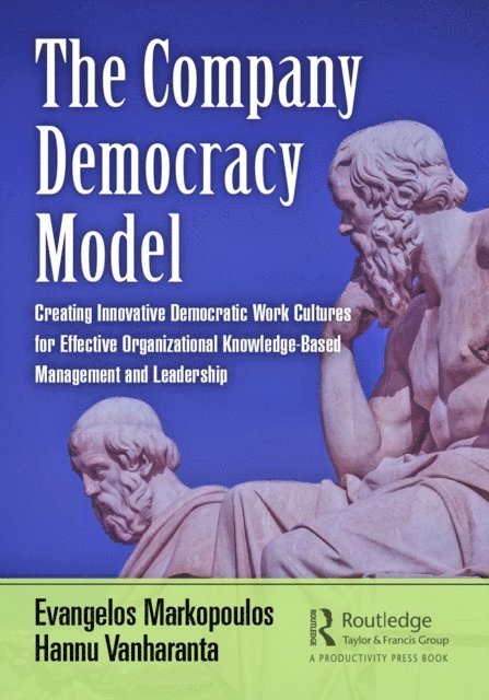 Hannu Vanharanta, Evangelos Markopoulos - Company Democracy Model, E-bok