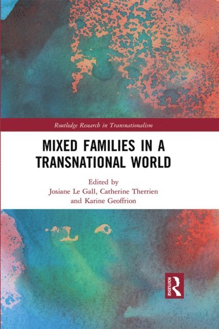 Karine Geoffrion, Catherine Therrien, Josiane Le Gall - Mixed Families in a Transnational World, E-bok