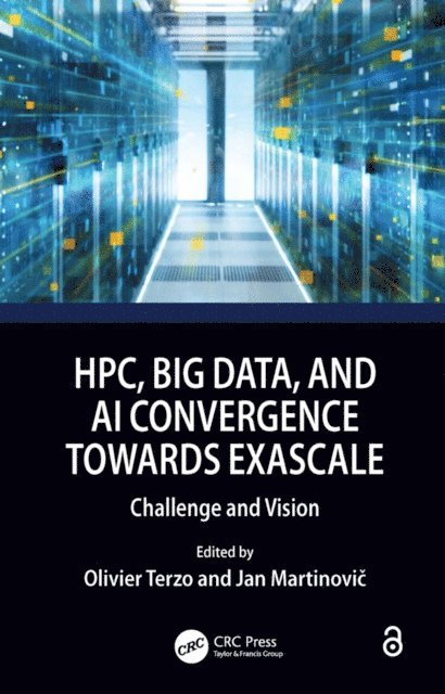 Jan MartinoviA, Olivier Terzo - HPC, Big Data, and AI Convergence Towards Exascale, E-bok