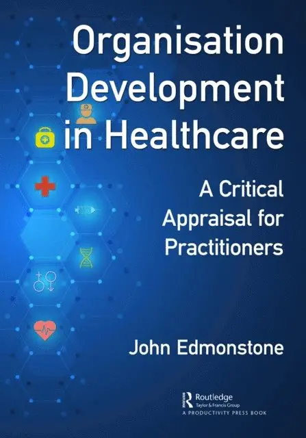 John Edmonstone - Organisation Development in Healthcare, E-bok. Tillgänglighet: Lägg i varukorg