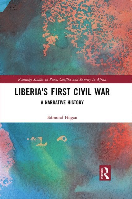 Edmund Hogan - Liberia's First Civil War, E-bok