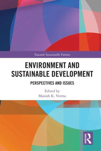 Manish K. Verma - Environment and Sustainable Development, E-bok
