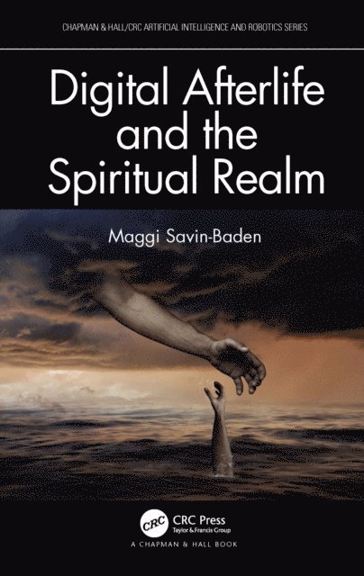 Maggi Savin-Baden - Digital Afterlife and the Spiritual Realm, E-bok