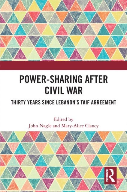 Mary-Alice Clancy, John Nagle - Power-Sharing after Civil War, E-bok