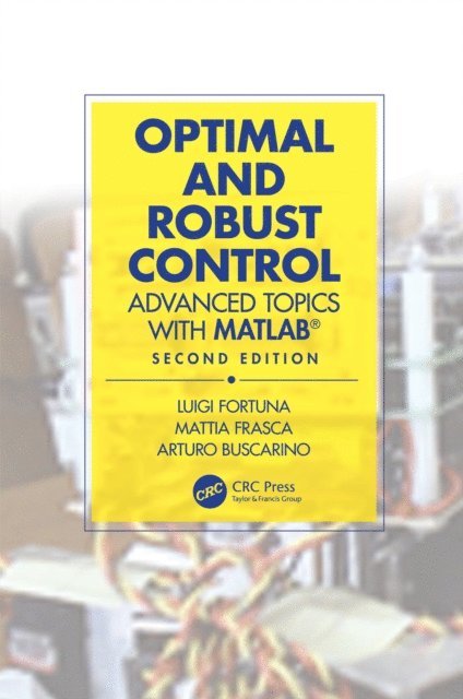Arturo Buscarino, Mattia Frasca, Luigi Fortuna - Optimal and Robust Control, E-bok