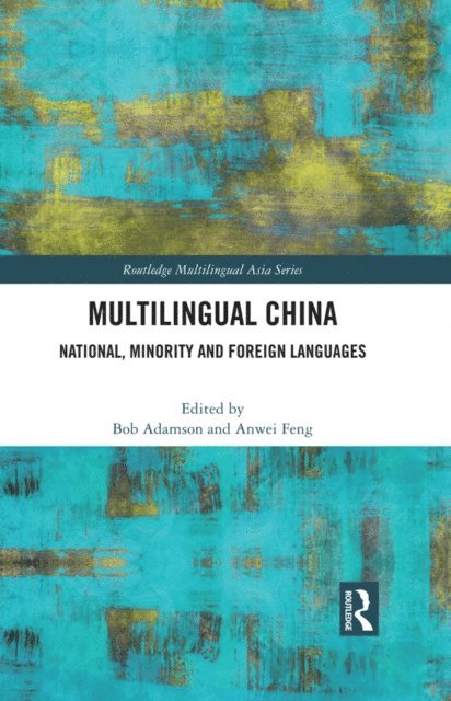Anwei Feng, Bob Adamson - Multilingual China, E-bok