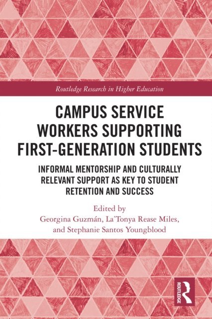 Stephanie Youngblood, La'Tonya Miles, Georgina Guzman - Campus Service Workers Supporting First-Generation Students, E-bok