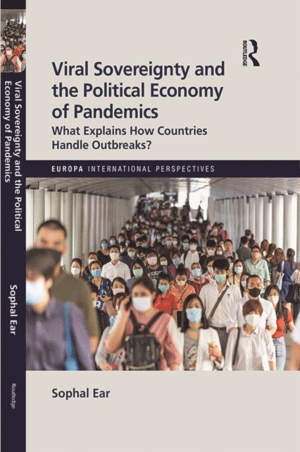Sophal Ear - Viral Sovereignty and the Political Economy of Pandemics, E-bok