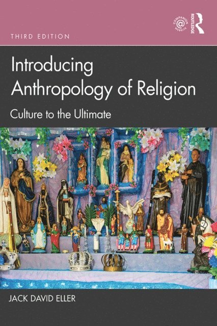 Jack David Eller - Introducing Anthropology of Religion, E-bok