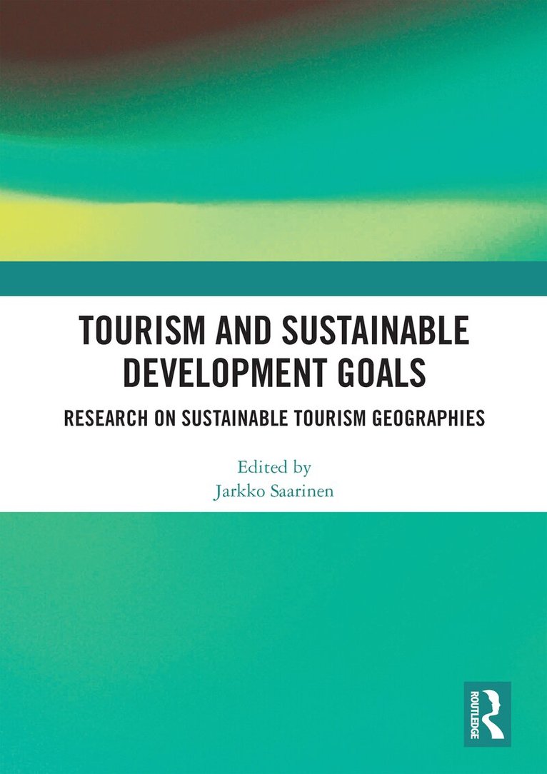 Jarkko Saarinen - Tourism and Sustainable Development Goals, E-bok