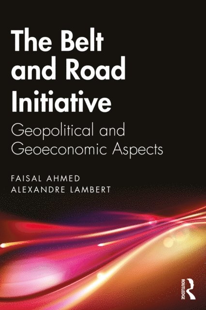 Alexandre Lambert, Faisal Ahmed - Belt and Road Initiative, E-bok