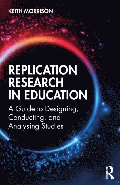Keith Morrison - Replication Research in Education, E-bok