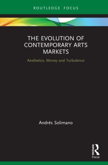 Andres Solimano - Evolution of Contemporary Arts Markets, E-bok