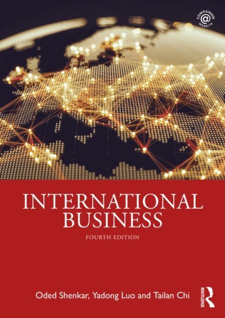 Tailan Chi, Yadong Luo, Oded Shenkar - International Business, E-bok