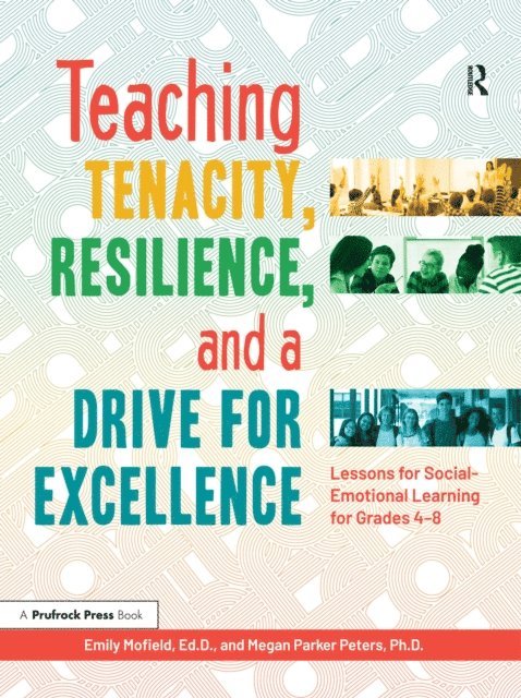 Megan Parker Peters, Emily Mofield - Teaching Tenacity, Resilience, and a Drive for Excellence, E-bok
