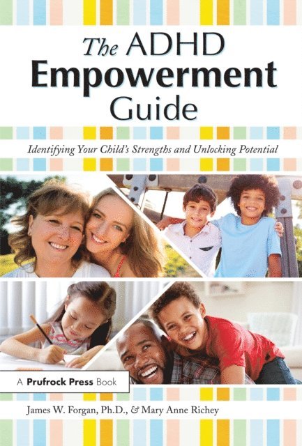 Mary Anne Richey, James W. Forgan - ADHD Empowerment Guide, E-bok