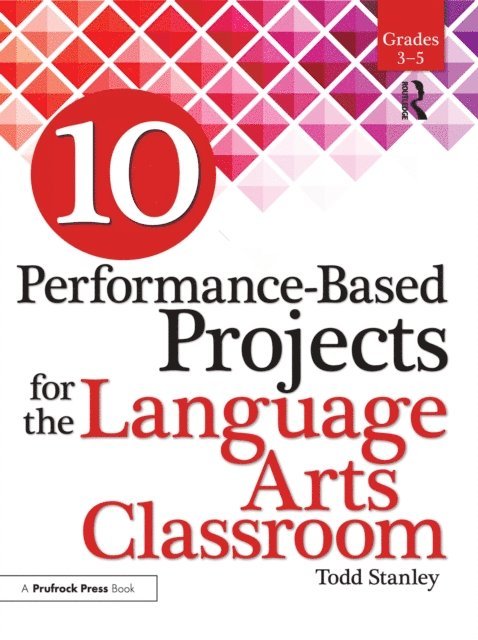 Todd Stanley - 10 Performance-Based Projects for the Language Arts Classroom, E-bok. Tillgänglighet: Lägg i varukorg