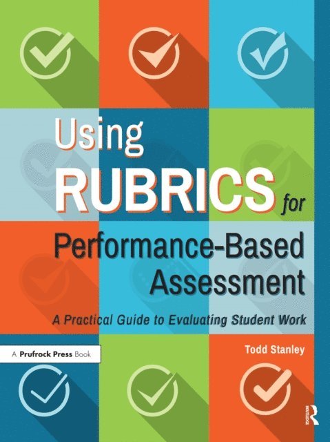 Todd Stanley - Using Rubrics for Performance-Based Assessment, E-bok. Tillgänglighet: Lägg i varukorg