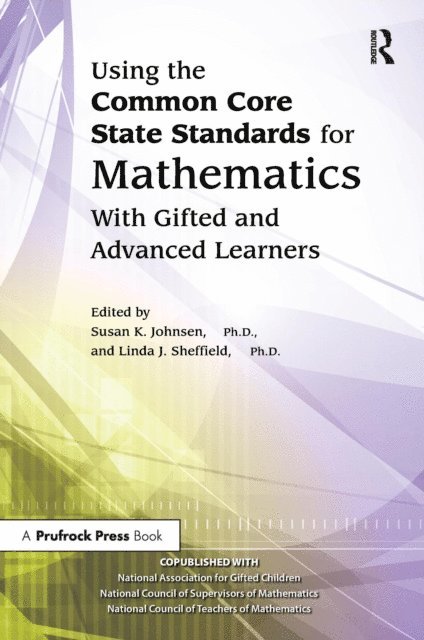 Linda J. Sheffield, National Assoc For Gifted Children - Using the Common Core State Standards for Mathematics With Gifted and Advanced Learners, E-bok