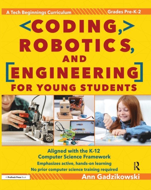 Ann Gadzikowski - Coding, Robotics, and Engineering for Young Students, E-bok