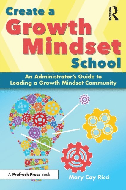 Mary Cay Ricci - Create a Growth Mindset School, E-bok