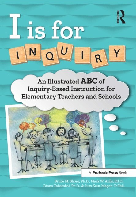 Juss Kaur Magon, Diana Tabatabai, Mark Wesley Aulls, Bruce M Shore - I Is for Inquiry, E-bok