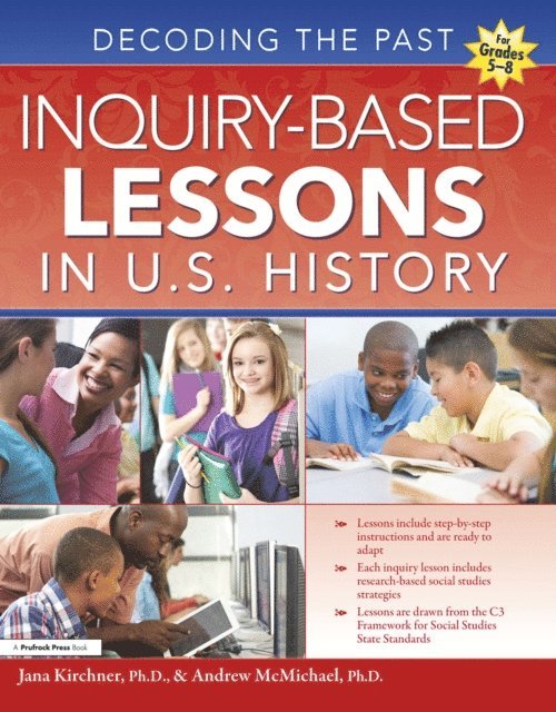 Andrew McMichael, Jana Kirchner - Inquiry-Based Lessons in U.S. History, E-bok