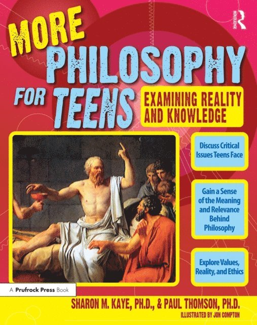 Sharon Kaye, Paul Thomson - More Philosophy for Teens, E-bok