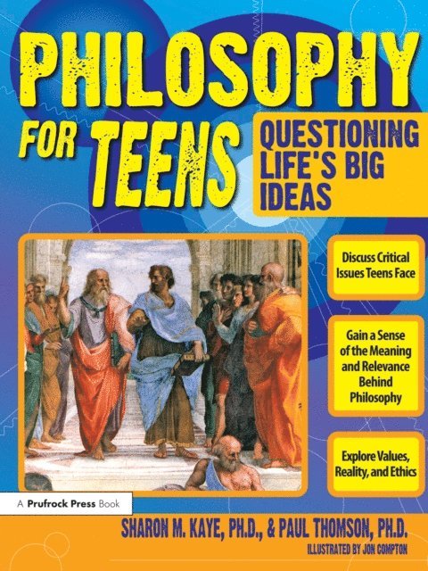 Paul Thomson, Sharon M. Kaye - Philosophy for Teens, E-bok