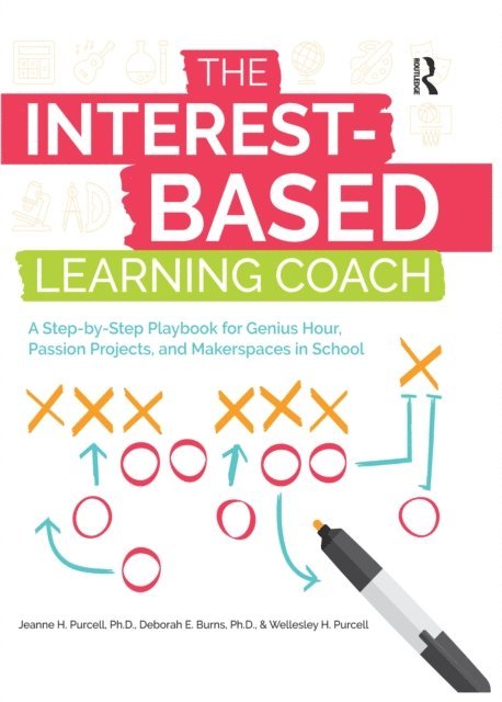 Wellesley Purcell, Deborah E. Burns, Jeanne H. Purcell - Interest-Based Learning Coach, E-bok