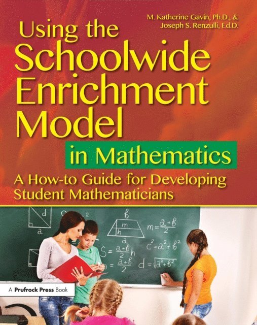 Joseph S. Renzulli, M. Katherine Gavin - Using the Schoolwide Enrichment Model in Mathematics, E-bok