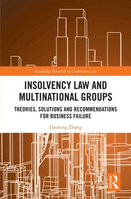 Daoning Zhang - Insolvency Law and Multinational Groups, E-bok