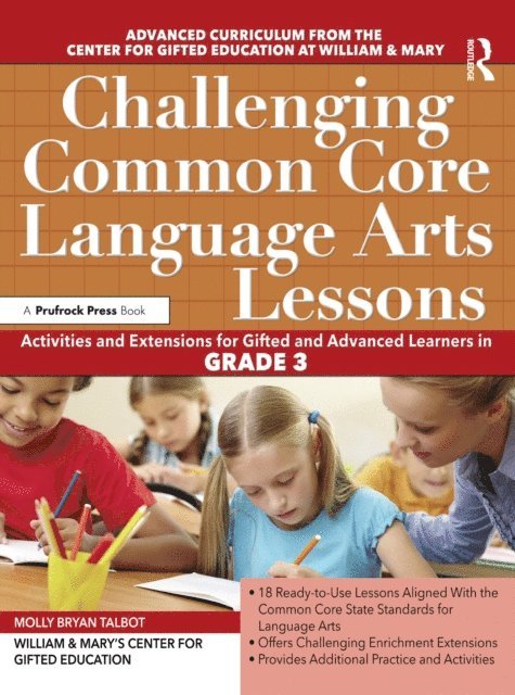 Molly Bryan Talbot, Clg Of William And Mary/Ctr Gift Ed - Challenging Common Core Language Arts Lessons, E-bok