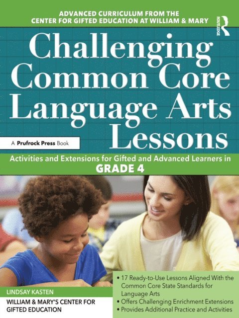 Clg Of William And Mary/Ctr Gift Ed - Challenging Common Core Language Arts Lessons, E-bok