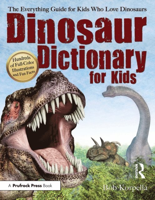 Bob Korpella - Dinosaur Dictionary for Kids, E-bok