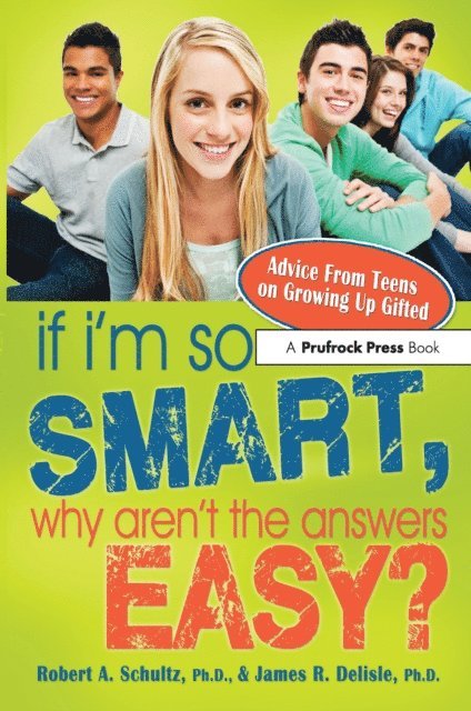 James Delisle, Robert A. Schultz - If I'm So Smart, Why Aren't the Answers Easy?, E-bok. Tillgänglighet: Lägg i varukorg