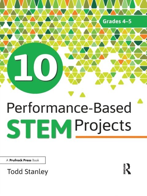 Todd Stanley - 10 Performance-Based STEM Projects for Grades 4-5, E-bok. Tillgänglighet: Lägg i varukorg