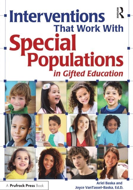 Joyce VanTassel-Baska, Ariel Sloan Baska - Interventions That Work With Special Populations in Gifted Education, E-bok