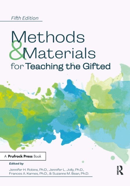 Suzanne M. Bean, Frances A. Karnes, Jennifer L. Jolly, Jennifer H. Robins - Methods and Materials for Teaching the Gifted, E-bok