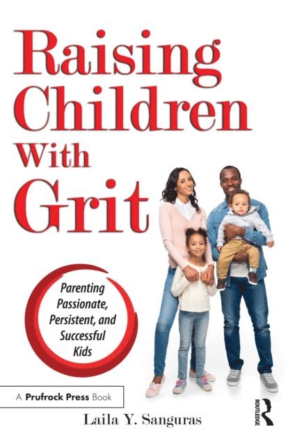 Laila Y. Sanguras - Raising Children With Grit, E-bok