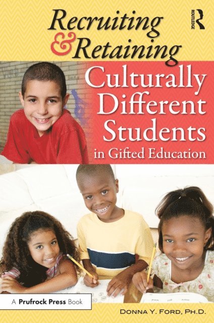 Donna Y. Ford - Recruiting and Retaining Culturally Different Students in Gifted Education, E-bok