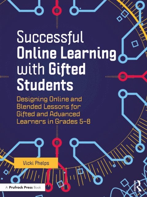 Vicki Phelps - Successful Online Learning with Gifted Students, E-bok