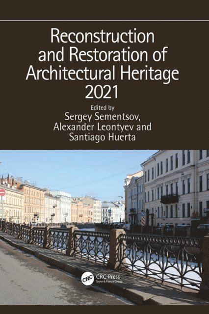 Huerta Santiago, Alexander Leontyev, Sergey Sementsov - Reconstruction and Restoration of Architectural Heritage 2021, E-bok