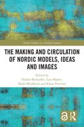 Making and Circulation of Nordic Models, Ideas and Images