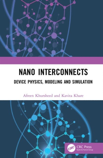 Kavita Khare, Afreen Khursheed - Nano Interconnects, E-bok
